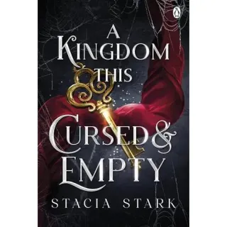 A Kingdom This Cursed & Empty (Kingdom of Lies, Bk. 2)