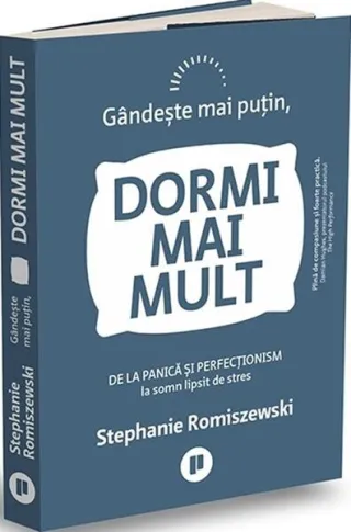 Gândește mai puțin, dormi mai mult