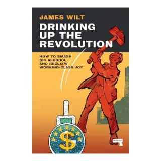 Drinking up the Revolution