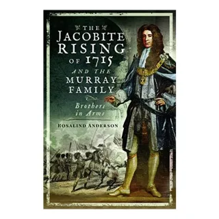 Jacobite Rising of 1715 and the Murray Family