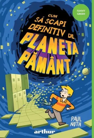 Cum să scapi definitiv de Planeta Pământ