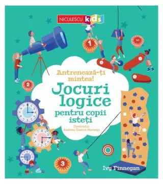 Antrenează-ți mintea! Jocuri logice pentru copii isteți