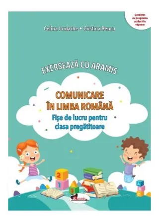 Exersează cu Aramis. Comunicare în limba română. Clasa pregătitoare