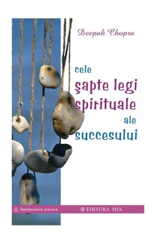 Cele şapte legi spirituale ale succesului