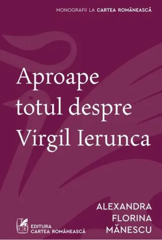 Aproape totul despre Virgil Ierunca