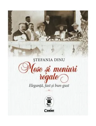 Mese și meniuri regale. Eleganță, fast și bun-gust