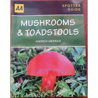 Spotter Guide: Mushrooms & Toadstools, Andrew Merrick