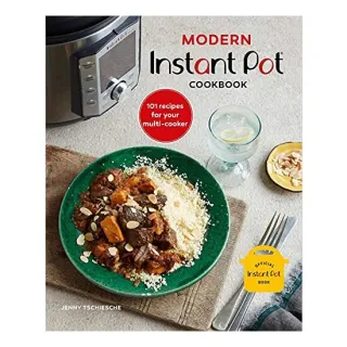 Modern Instant Pot® Cookbook