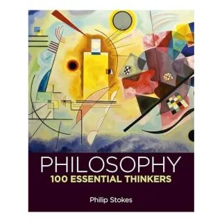 100 Great Philosophers Who Changed the World