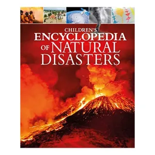 Childrens Encyclopedia of Natural Disasters, Anne Rooney, Anita Ganeri