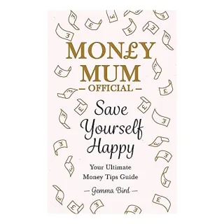 Money Mum Official: Save Yourself Happy