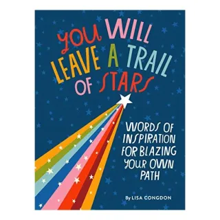 You Will Leave a Trail of Stars