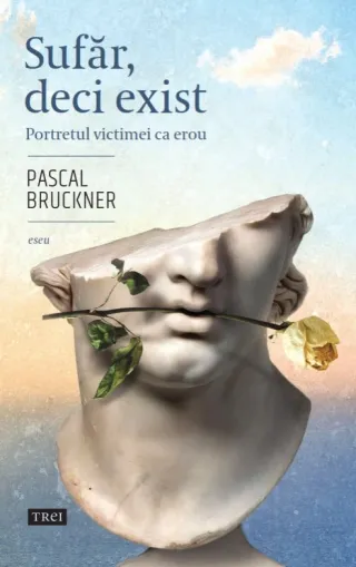 Sufăr, deci exist. Portretul victimei ca erou