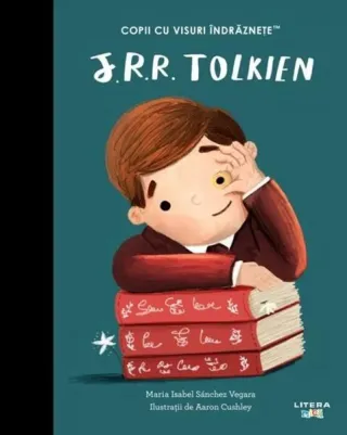 J. R. R. Tolkien. Copii cu visuri îndrăznețe