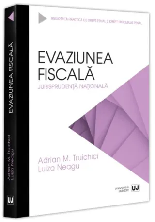 Evaziunea fiscală. Jurisprudență națională