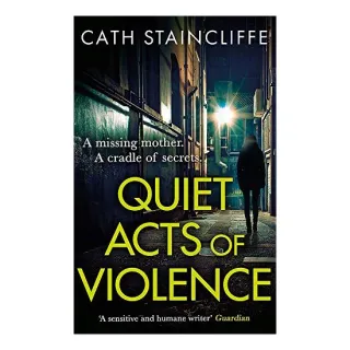 Quiet Acts of Violence