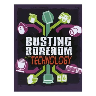 Busting Boredom with Technology