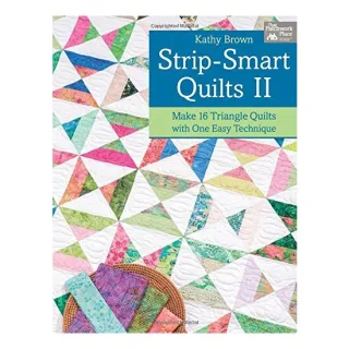 Strip-Smart Quilts II