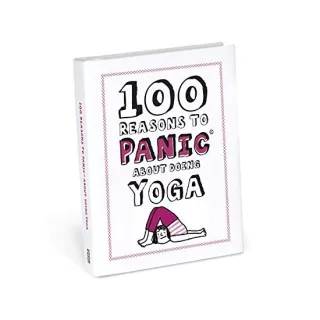 100 Reasons to Panic about Doing Yoga