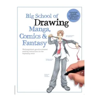 Big School of Drawing Manga, Comics & Fantasy Well-explained, Practice-oriented Drawing Instruction for the Beginning Artist