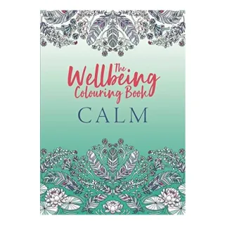 The Wellbeing Colouring Book: Calm