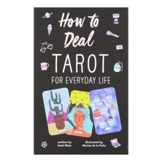 How to Deal: Tarot for Everyday Life