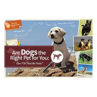 Are Dogs the Right Pet for You, Emma Milne