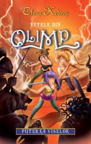 Puterea viselor. Fetele din Olimp (Vol. 2)
