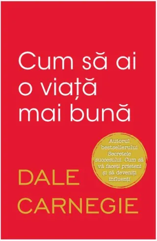 Cum să ai o viață mai bună