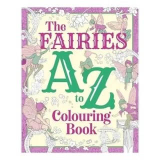 The Fairies A to Z Colouring Book
