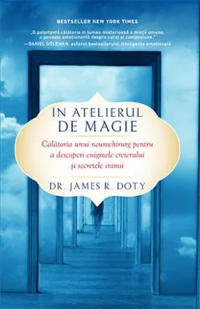În atelierul de magie. Călătoria unui neurochirurg pentru a descoperi enigmele creierului și secretele inimii