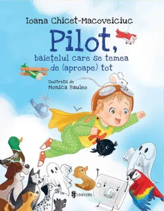 Pilot, băieţelul care se temea de (aproape) tot
