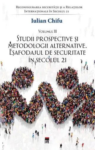 Studii prospective și metodologii alternative (Vol. 3)