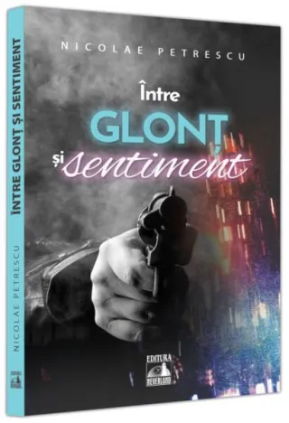 Între glonț și sentiment