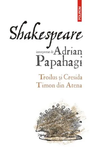 Troilus și Cresida • Timon din Atena