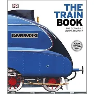 The Train Book (DK Definitive Visual History Series)