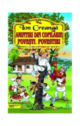 Amintiri din copilărie. Povești. Povestiri