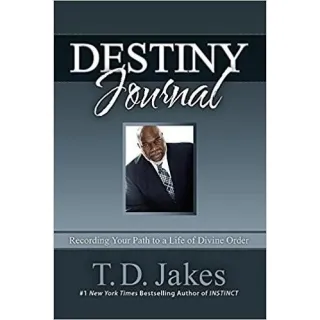 Destiny Journal: Recording Your Path to a Life of Divine Order