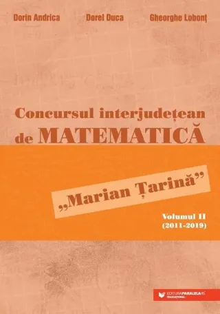 Concursul interjudețean de matematică „Marian Țarină” (Vol. 2)