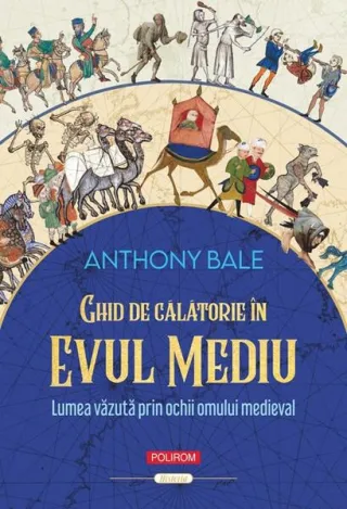 Ghid de călătorie în Evul Mediu