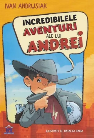 Incredibilele aventuri ale lui Andrei