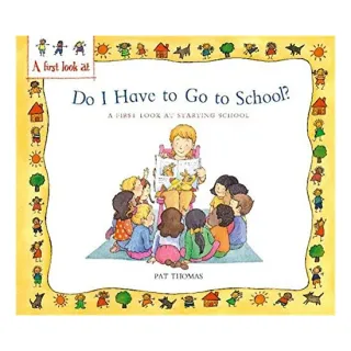 Do I Have To Go To School A First Look At Starting School