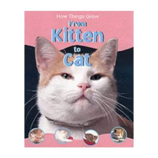 From Kitten to Cat (How Things Grow)