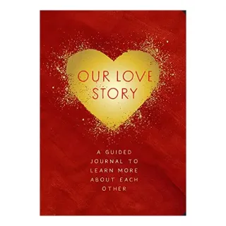 Our Love Story - Second Edition, Editors of Chartwell Books