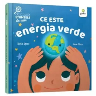 Ce este energia verde. Descopăr științele de mic