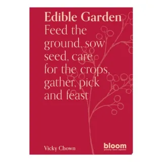 Edible Garden: Bloom Gardener's Guide: Feed The Gr(...)