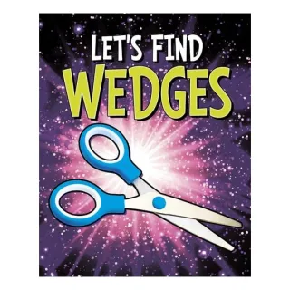 Let's Find Wedges (Let's Find Simple Machines)