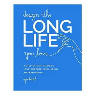 Design the Long Life You Love