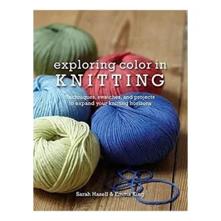 Exploring color in knitting, Sarah Hazell