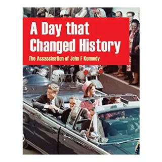 A Day That Changed History The Assassination Of John F Kennedy, Tracey Kelly